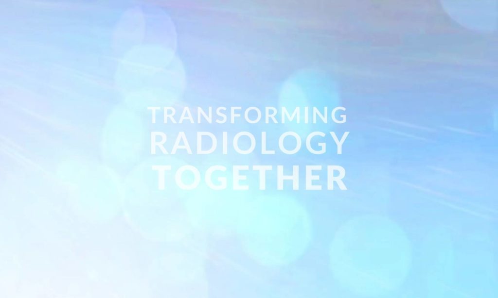 Light blue background with Centered white text reads: Transforming Radiology Together.