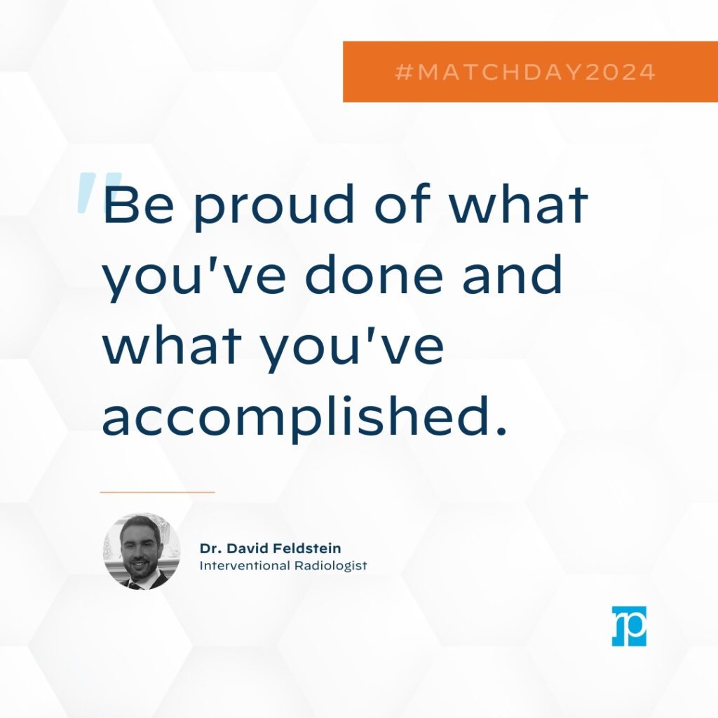 Inspirational quote by Dr. David Feldstein reads, Be proud of what you’ve done and what you’ve accomplished, celebrating every medical student and radiology resident on #MatchDay2024, with a small profile photo of Dr. Feldstein.